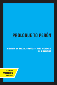 Cover image: Prologue to Perón 1st edition 9780520358768