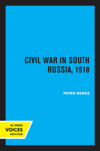 表紙画像: Civil War in South Russia, 1918 1st edition 9780520307469