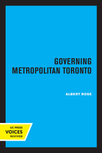 Cover image: Governing Metropolitan Toronto 1st edition 9780520307919