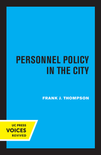 Cover image: Personnel Policy in the City 1st edition 9780520359680