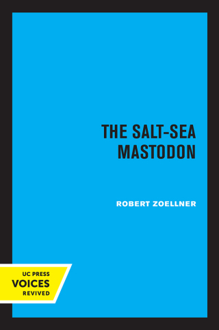 Cover image: The Salt-Sea Mastodon 1st edition 9780520359833