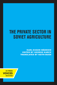 Cover image: The Private Sector in Soviet Agriculture 1st edition 9780520309067