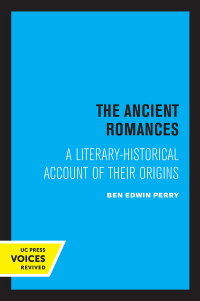 Cover image: The Ancient Romances 1st edition 9780520309340