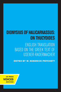 Cover image: Dionysius of Halicarnassus: On Thucydides 1st edition 9780520360594