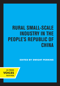 Cover image: Rural Small-Scale Industry in the People's Republic of China 1st edition 9780520360969