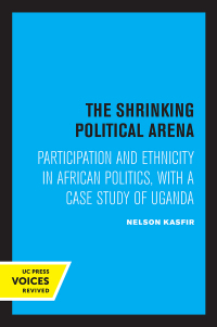 Imagen de portada: The Shrinking Political Arena 1st edition 9780520315594