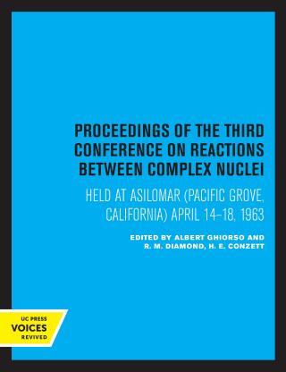 Titelbild: Proceedings of the Third Conference on Reactions between Complex Nuclei 1st edition 9780520316829