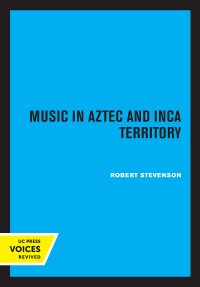 Cover image: Music in Aztec and Inca Territory 1st edition 9780520317215