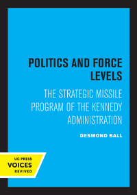 表紙画像: Politics and Force Levels 1st edition 9780520363304