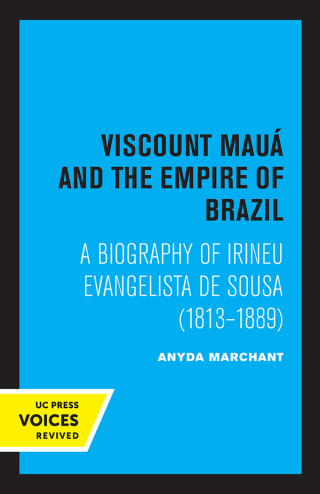 表紙画像: Viscount Maua and the Empire of Brazil 1st edition 9780520320062