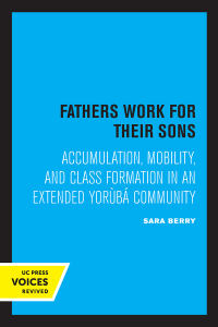 表紙画像: Fathers Work for Their Sons 1st edition 9780520320291
