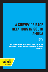 Cover image: A Survey of Race Relations in South Africa 1972 1st edition 9780520363557