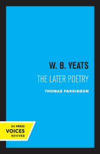 Imagen de portada: W. B. Yeats 1st edition 9780520321038