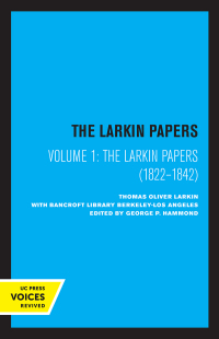 Cover image: The Larkin Papers, Volume I, 1822-1842 1st edition