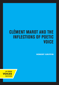 Cover image: Clement Marot and the Inflections of Poetic Voice 1st edition