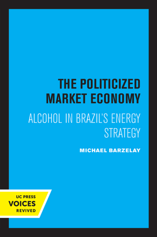 Imagen de portada: The Politicized Market Economy 1st edition 9780520322653