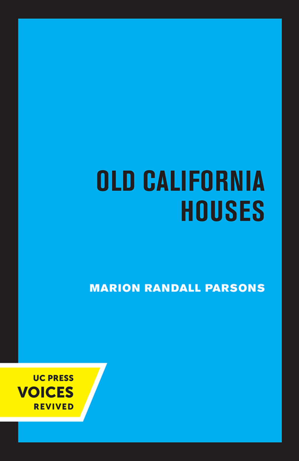 Old California Houses Portraits and Stories 1st Edition