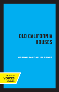 Cover image: Old California Houses 1st edition 9780520323278