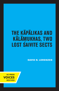Imagen de portada: The Kapalikas and Kalamukhas 1st edition 9780520366565