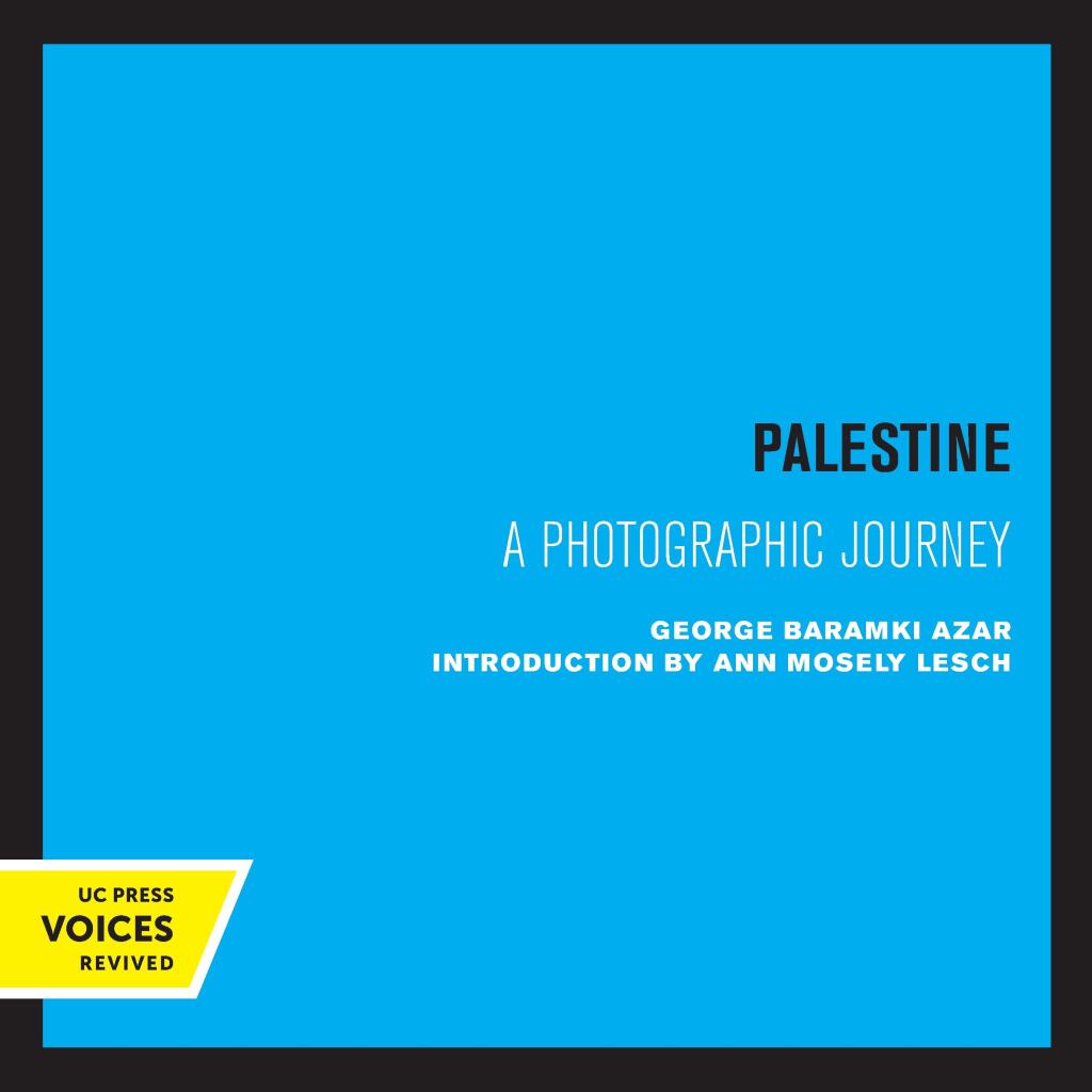 Palestine A Photographic Journey 1st Edition