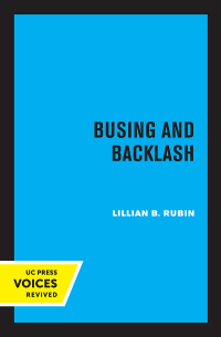 Cover image: Busing and Backlash 1st edition 9780520366633