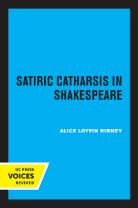 Cover image: Satiric Catharsis in Shakespeare 1st edition 9780520366756