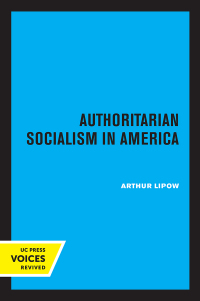 Cover image: Authoritarian Socialism in America 1st edition 9780520326354