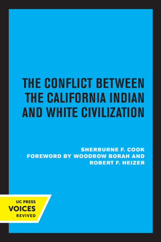 Cover image: The Conflict Between the California Indian and White Civilization 9780520326484