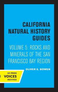 Cover image: Rocks and Minerals of the San Francisco Bay Region 1st edition