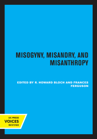 Cover image: Misogyny, Misandry, and Misanthropy 1st edition 9780520327290