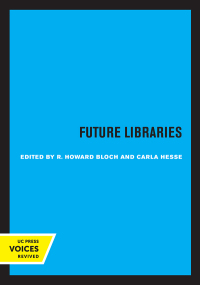 Cover image: Future Libraries 1st edition 9780520368392