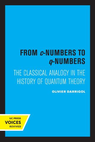 Cover image: From c-Numbers to q-Numbers 1st edition 9780520368521