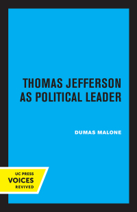 Imagen de portada: Thomas Jefferson as Political Leader 1st edition 9780520368897
