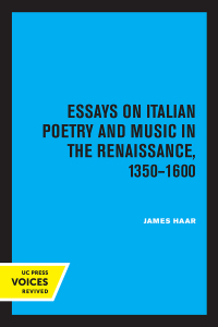 Cover image: Essays on Italian Poetry and Music in the Renaissance, 1350-1600 1st edition 9780520369320