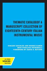 Cover image: Thematic Catalog of a Manuscript Collection of Eighteenth-Century Italian Instrumental Music 1st edition 9780520369634
