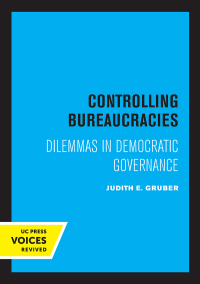 Cover image: Controlling Bureaucracies 1st edition 9780520330337