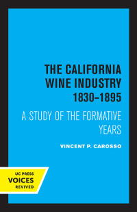 Cover image: The California Wine Industry 1830–1895 1st edition 9780520369733