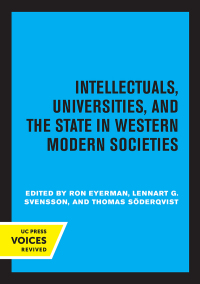 Cover image: Intellectuals, Universities, and the State in Western Modern Societies 1st edition 9780520369528