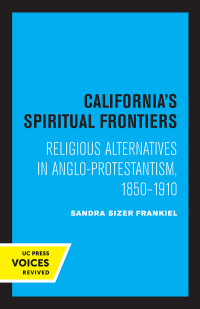 Cover image: California's Spiritual Frontiers 1st edition 9780520369825