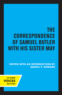 Cover image: The Correspondence of Samuel Butler with His Sister May 1st edition 9780520369931