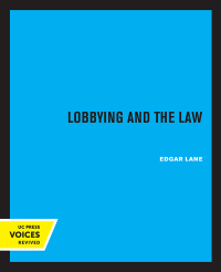 Cover image: Lobbying and The Law 1st edition 9780520370654