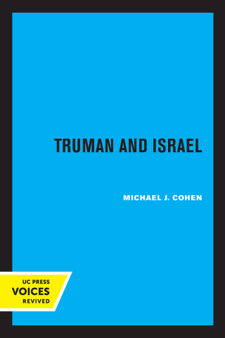 Cover image: Truman and Israel 1st edition 9780520370777