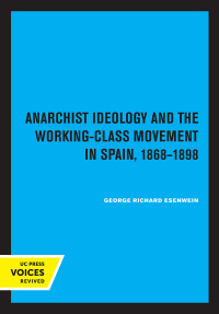 Cover image: Anarchist Ideology and the Working-Class Movement in Spain, 1868-1898 1st edition
