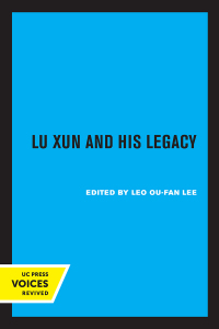 Cover image: Lu Xun and His Legacy 1st edition 9780520371606