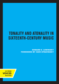 Cover image: Tonality and Atonality in Sixteenth-Century Music 1st edition