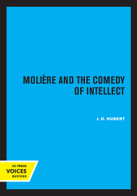 صورة الغلاف: Moliere and the Comedy of Intellect 1st edition