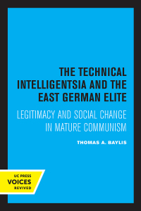 Imagen de portada: The Technical Intelligentsia and the East German Elite 1st edition 9780520335486