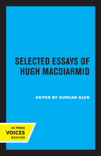 Cover image: Selected Essays of Hugh MacDiarmid 1st edition 9780520372115