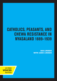 Omslagafbeelding: Catholics, Peasants, and Chewa Resistance in Nyasaland 1st edition