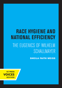 Imagen de portada: Race Hygiene and National Efficiency 1st edition 9780520367418